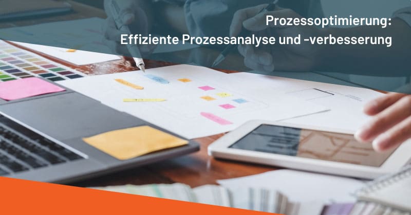 Prozessoptimierung: Effiziente Prozessanalyse und -Verbesserung